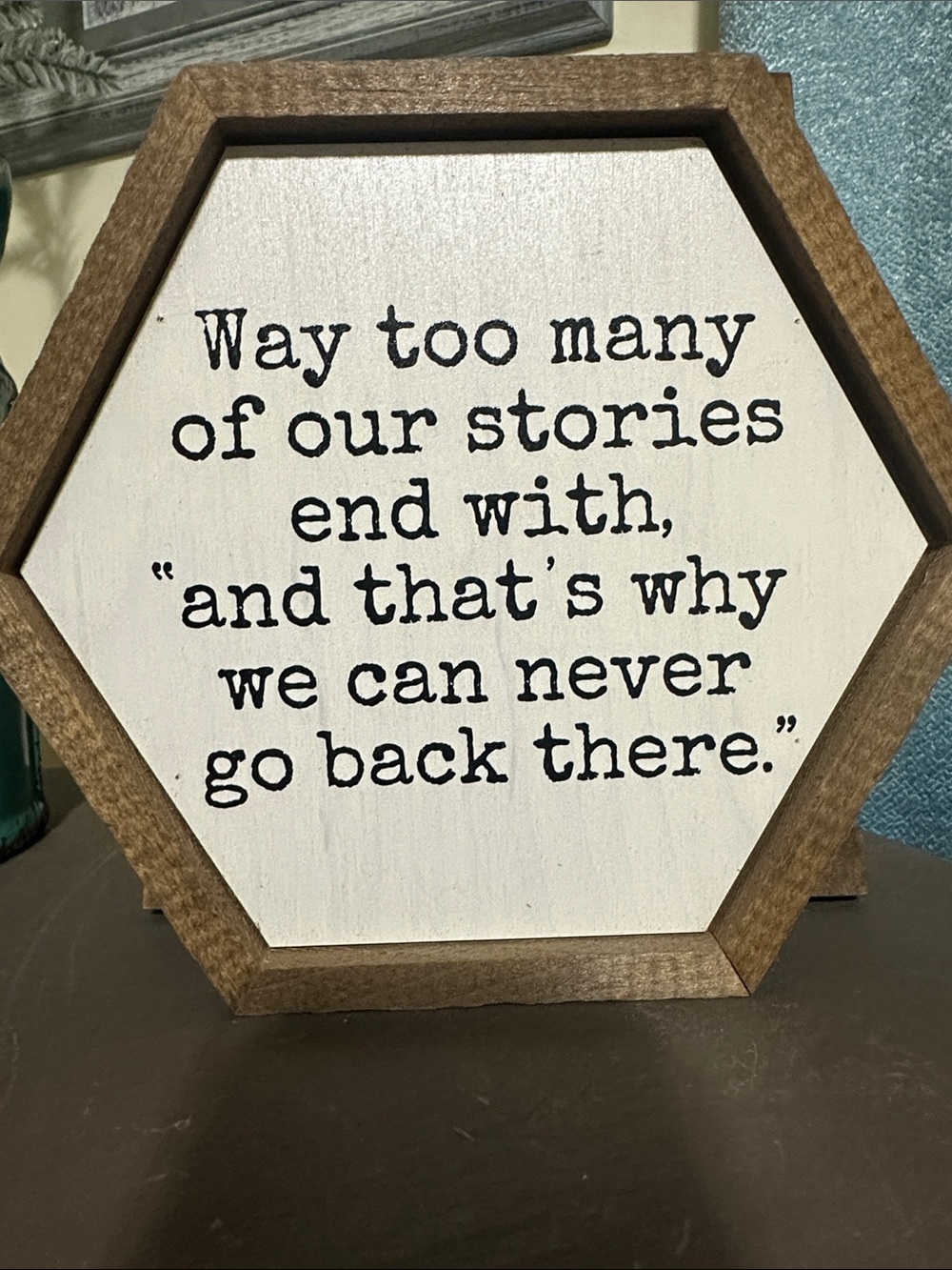 Hexagonal White and Brown Inspirational Wall Sign